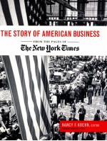 THE STORY OF AMERICAN BUSINESS:FROM THE PAGES OF THE NEW YORK TIMES