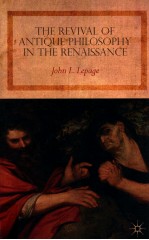 THE REVIVAL OF ANTIQUE PHILOSOPHY IN THE RENAISSANCE