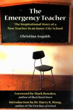 THE EMERGENCY TEACHER:THE INSPIRATIONAL STORY OF A NEW TEACHER IN AN INNER-CITY SCHOOL