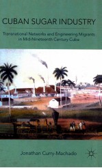 CUBAN SUGAR INDUSTRY:TRANSNATIONAL NETWORKS AND ENGINEERING MIGRANTS IN MID-NINETEENTH CENTURY CUBA