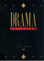 DRAMA CRITICISM VOLUME 47