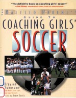 The baffled parent's guide to coaching girls' soccer