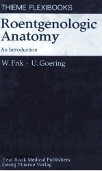 THIEME FLEXIBOOKS ROENTGENOLOGIC ANATOMY AN INTRODUCTION