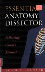 ESSENTIAL ANATOMY DISSECTOR FOLLOWING GRANT`S METHOD