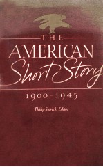 THE AMERICAN SHORT STORY 1900-1945