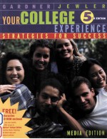 YOUR COLLEGE EXPERIENCE:STRATEGIES FOR SUCCESS MEDIA EDITION FIFTH EDITION