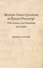 MULTIPLE CHOICE QUESTIONS IN HUMAN PHYSIOLOGY WITH ANSWERS AND COMMENTS