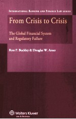 FROM CRISIS TO CRISIS THE GLOBAL FINANCIAL SYSTEM AND REGULATORY FAILURE