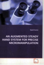 AN AUGMENTED STEADY HAND SYSTEM FOR PRECISE MICROMANIPULATION