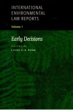 INTERNATIONAL NVIRONMENTAL AW EPORTS VOLUME 1 EARLY DECISIONS