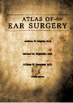 ATLAS OF EAR SURGERY FOURTH EDITION