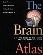 The brain atlas : a visual guide to the human central nervous system