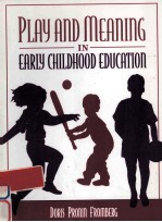 Play and meaning in early childhood education