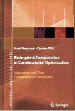 Bioinspired Computation in Combinatorial Optimization:Algorithms and Their Computational Complexity