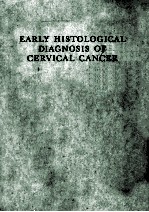 Early histological diagnosis of cervical cancer