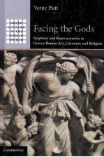 FACING THE GODS:EPIPHANY AND REPRESENTATION IN GRAECO-ROMAN ART