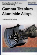 Gamma Titanium Aluminide Alloys:Science and Technology