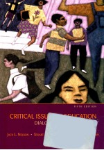 CRITICAL ISSUES IN EDUCATION:DIALOGUES AND DIALECTICS FFITH EDITION