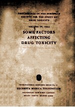 SOME FACTORS AFFECTING DRUG TOXICITY PROCEEDINGS OF THE EUROPEAN SOCIETY FOR THE STUDY OF DRUG TOX