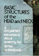 Basic Structures of the Head and Neck:A Programmed Instruction in Clinical Anatomy for Dental Profes