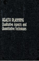 Health planning : qualitative aspects and quantitative techniques