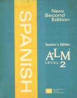 SPANISH A-LM LEVEL 2 TEACHER`S EDITION NEW SECOND EDITION