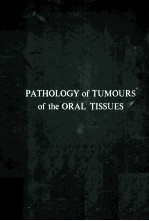 Pathology of tumours of the oral tissues