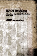 RENAL RESEARCH CLINICAL AND EXPERIMENTAL CONTRIBUTIONS FROM JAPAN VOLUME EDITORS