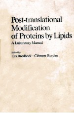 Post-translational modification of proteins by lipids : a laboratory manual