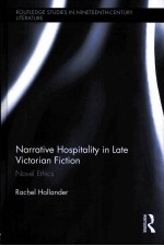 NARRATIVE HOSPITALITY IN LATE VICTORIAN FICTION:NOVEL ETHICS