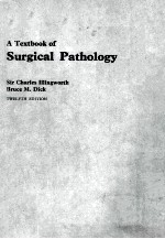 A TEXTBOOK OF SURGICAL PATHOLOGY TWELFTH EDITION