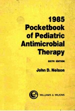 1985 POCKETBOOK OF PEDIATRIC ANTIMICROBIAL THERAPY SIXTH EDITION