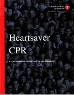 HEARTSAVER CPR A COMPREHENSIVE SOURSE FOR THE LAY RESPONDER