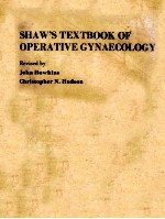 SHAW`S TEXTBOOK OF OPERATIVE GYNAECOLOGY