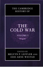 THE CAMBRIDGE HISTORY OF THE COLD WAR VOLUME Ⅰ Origins