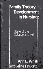 Family theory development in nursing : state of the science and art