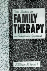 CASE STUDIES IN FAMILY THERAPY:AN INTEGRATIVE APPROACH