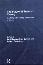 the future of trauma theorycontemporary literary and cultural criticism