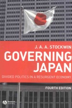 GOVERNING JAPAN:DIVIDED POLITICS IN A RESURGENT ECONOMY FOURTH EDITION