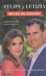 felipe y letiziareyes de espaa una monarquía para el siglo ⅩⅪ