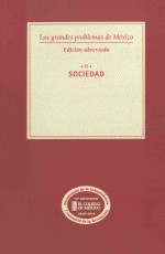 los grandes problemas de méxico edición abreviada 2sociedad