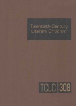 twentieth-century literary criticism volume 308