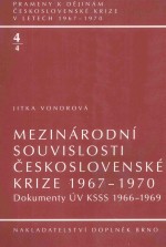 mezinarodni souvislosti ceskoslovenske krize 1967-1970 kokumenty uv ksss 1966-1969