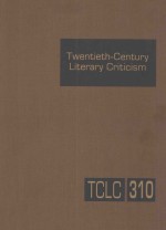 twentieth-century literary criticism volume 310