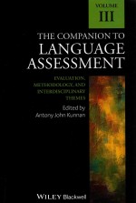 the companion to language assessment volume iii evaluation，methodology，and intetdisciplinary themes