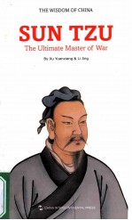 the wisdom of china sun tzu the ultimate master of war=兵圣 孙子