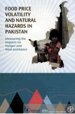 FOOD PRICE VOLATILITY AND NATURAL HAZARDS IN PAKISTAN MEASURING THE IMPACTS ON HUNGER AND FOOD ASSIS