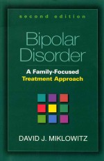 BIPOLAR DISORDER A FAMILY-FOCUSED TREATMENT APPROACH SECOND EDITION