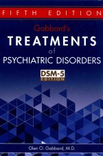 GABBARD'S TREATMENTS OF PSYCHIATRIC DISORDERS FIFTH EDITION