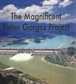 THE MAGNIFICENT THREE GORGES PROJECT